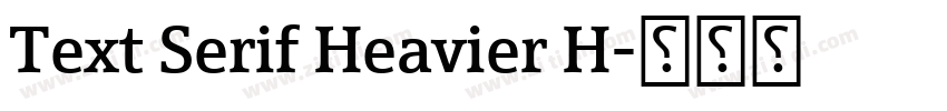 Text Serif Heavier H字体转换
